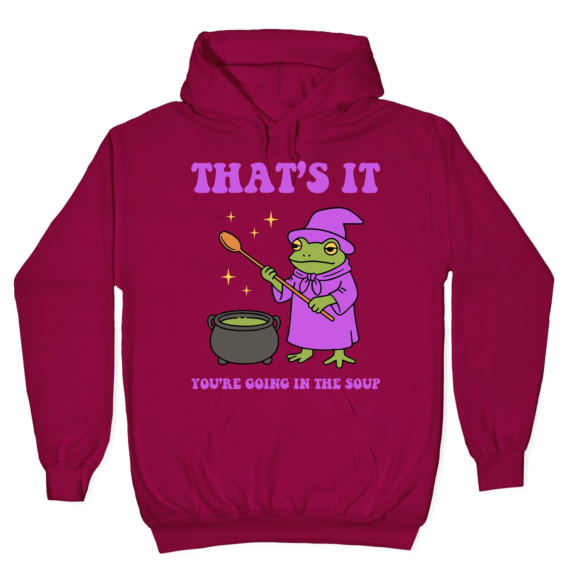 Youre Going In The Soup Hoodie
