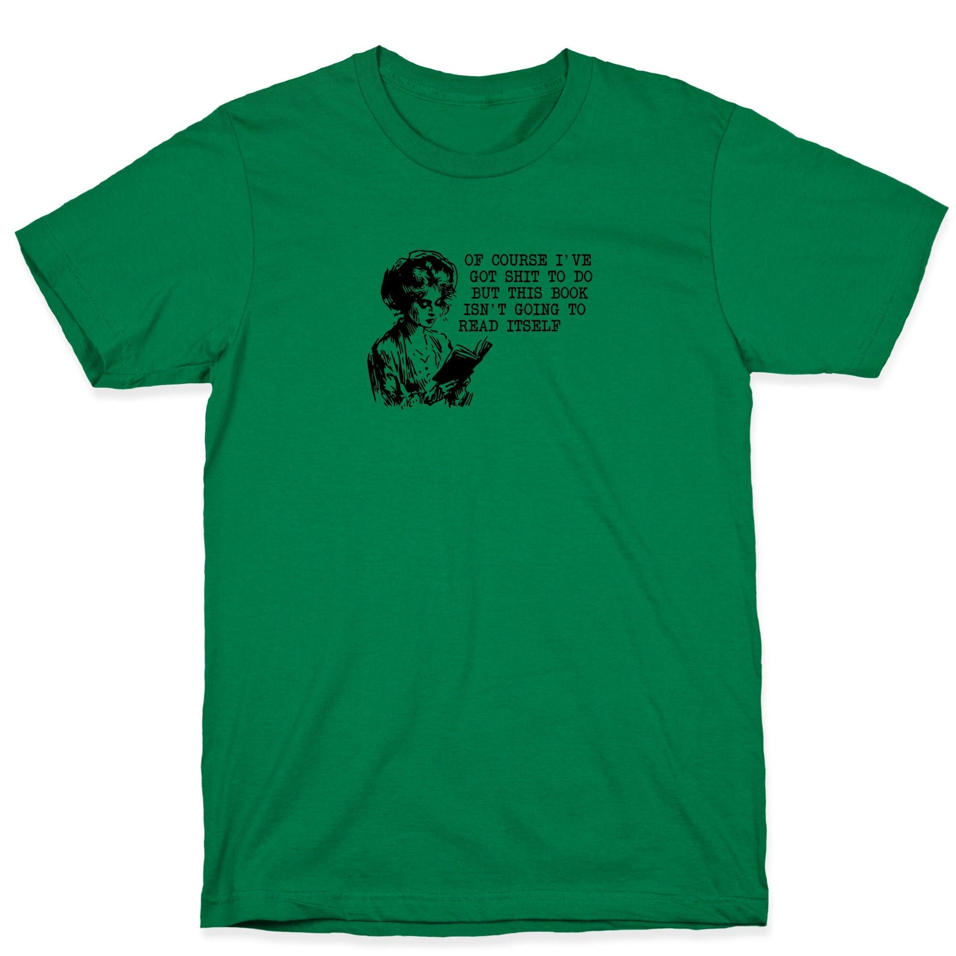 This Book Isnt Going To Read Itself T-Shirt