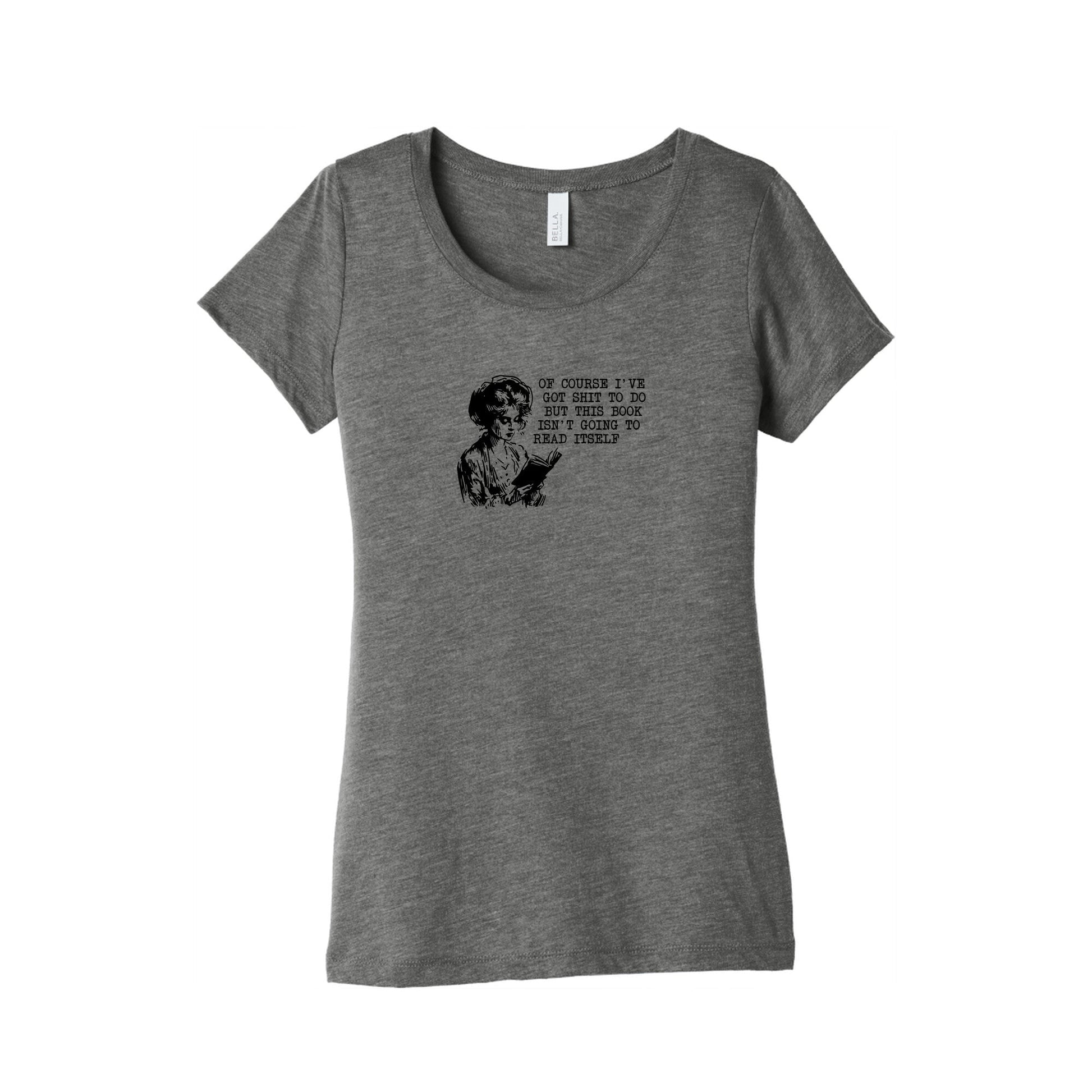 This Book Isnt Going To Read Itself Womens Triblend Tee