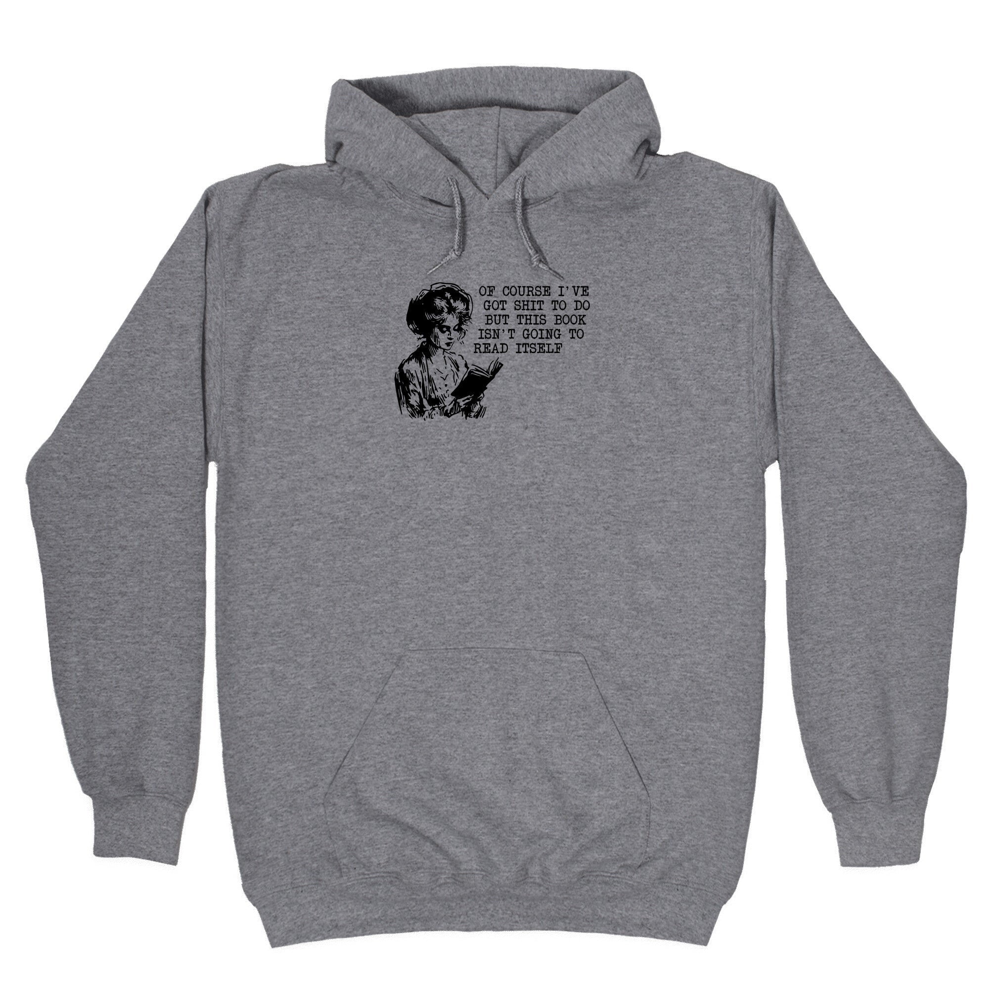 This Book Isnt Going To Read Itself Hoodie