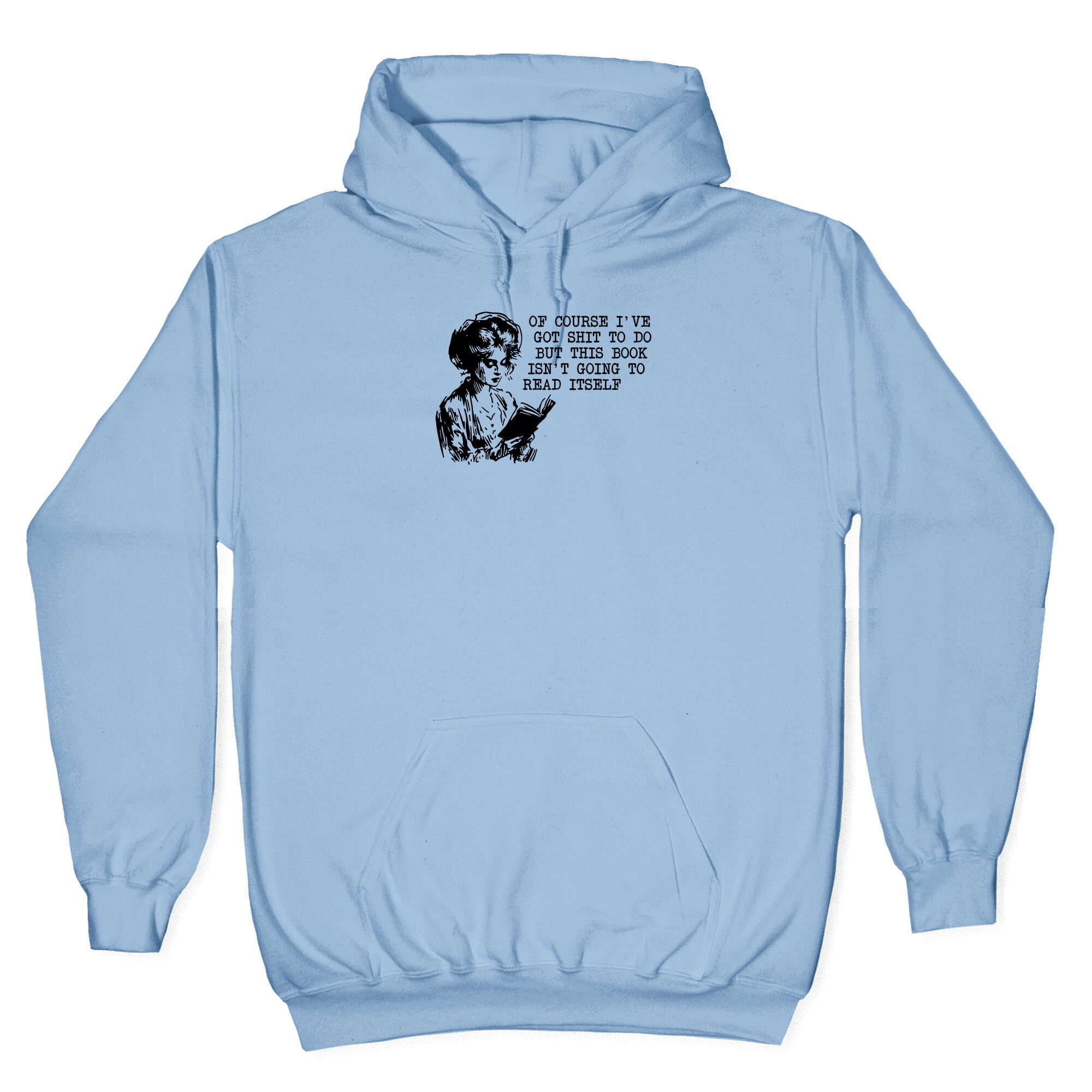 This Book Isnt Going To Read Itself Hoodie