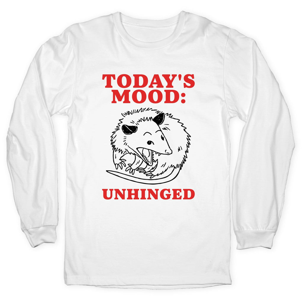 Todays Mood: Unhinged Longsleeve Tee