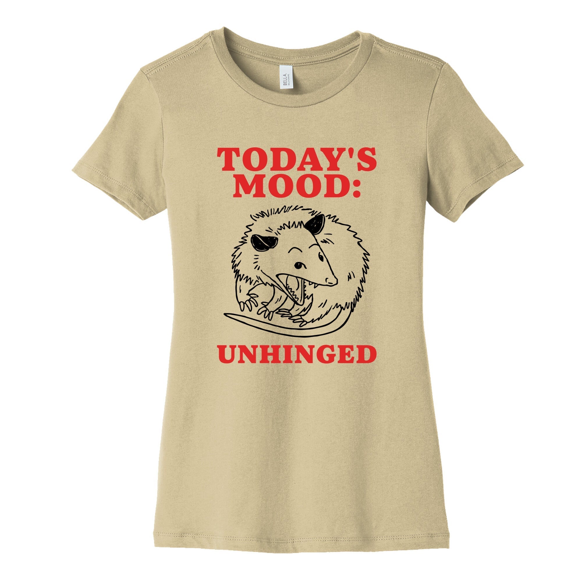 Todays Mood: Unhinged Womens Cotton Tee