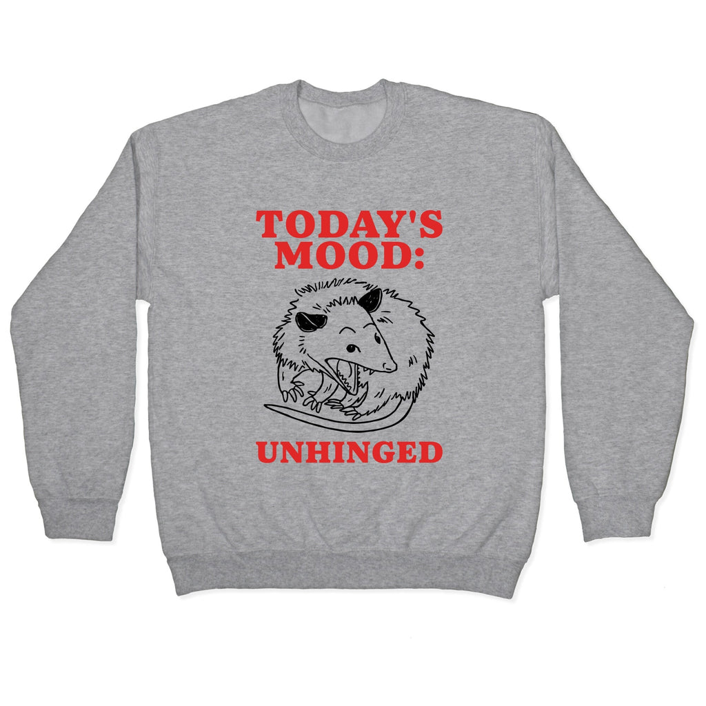 Todays Mood: Unhinged Crewneck Sweatshirt