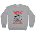 Todays Mood: Unhinged Crewneck Sweatshirt