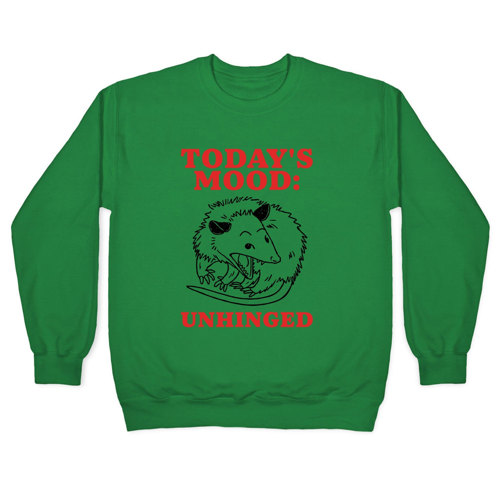 Todays Mood: Unhinged Crewneck Sweatshirt