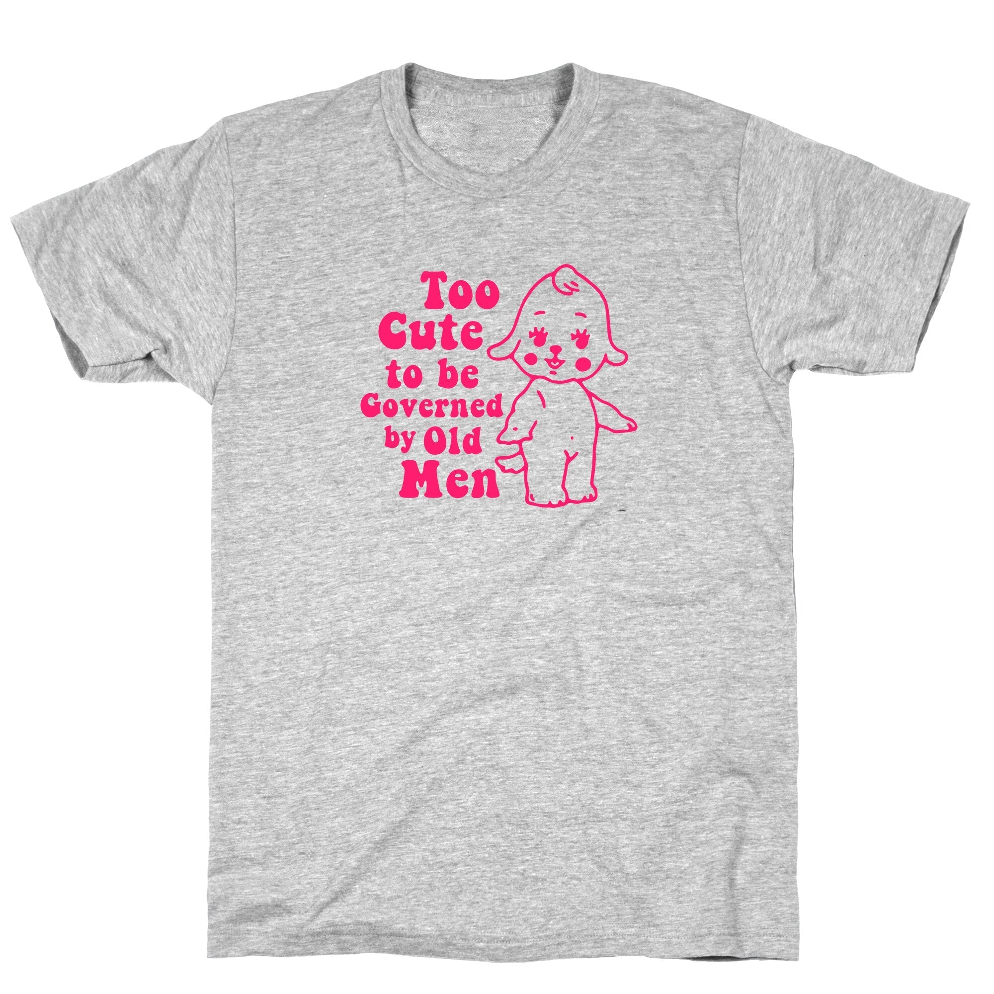 Too Cute T-Shirt