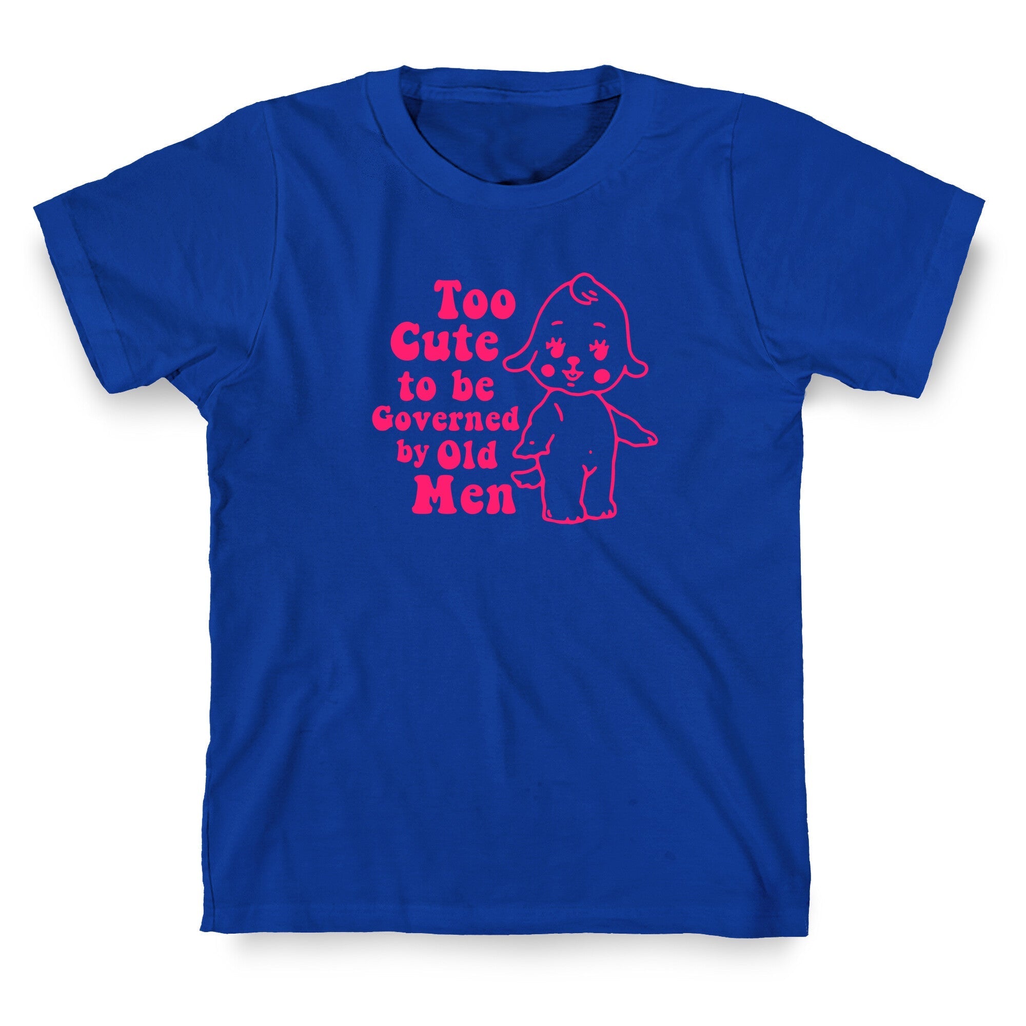 Too Cute T-Shirt