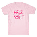 Too Cute T-Shirt