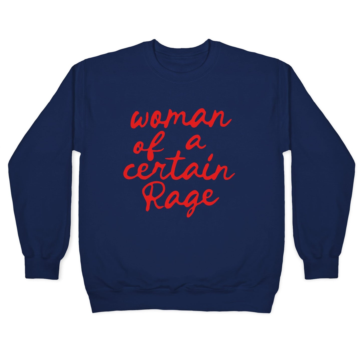 Woman Of A Certain Rage Crewneck Sweatshirt