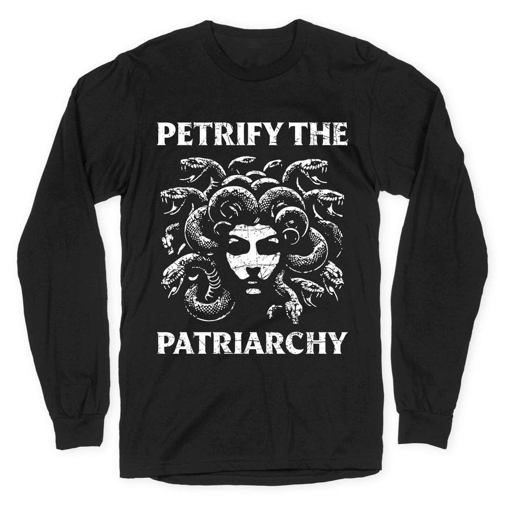 Petrify The Patriarchy Longsleeve Tee