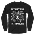 Petrify The Patriarchy Longsleeve Tee