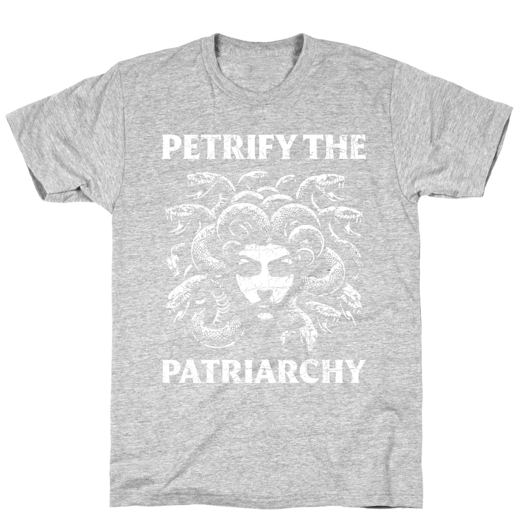 Petrify The Patriarchy T-Shirt