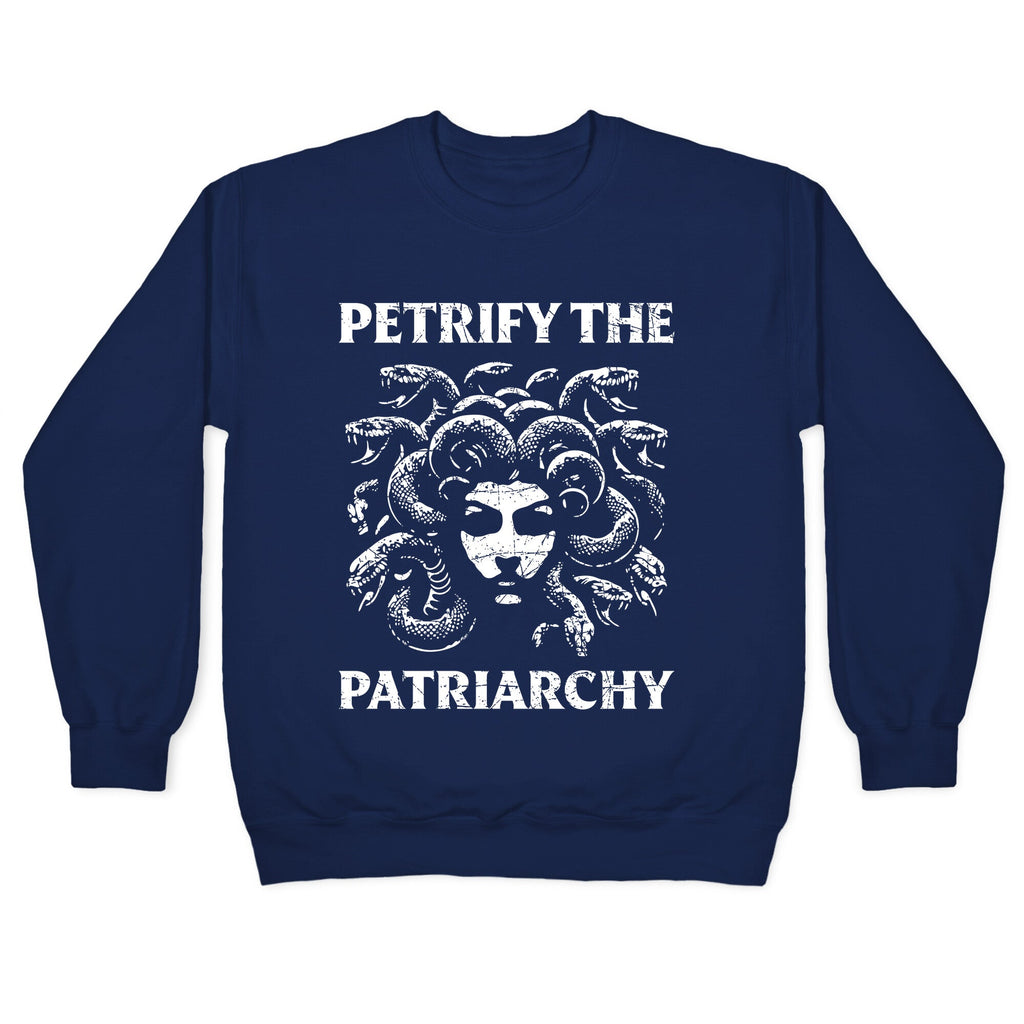 Petrify The Patriarchy Crewneck Sweatshirt