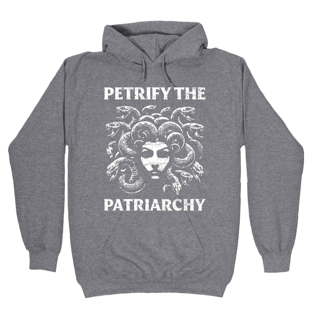 Petrify The Patriarchy Hoodie