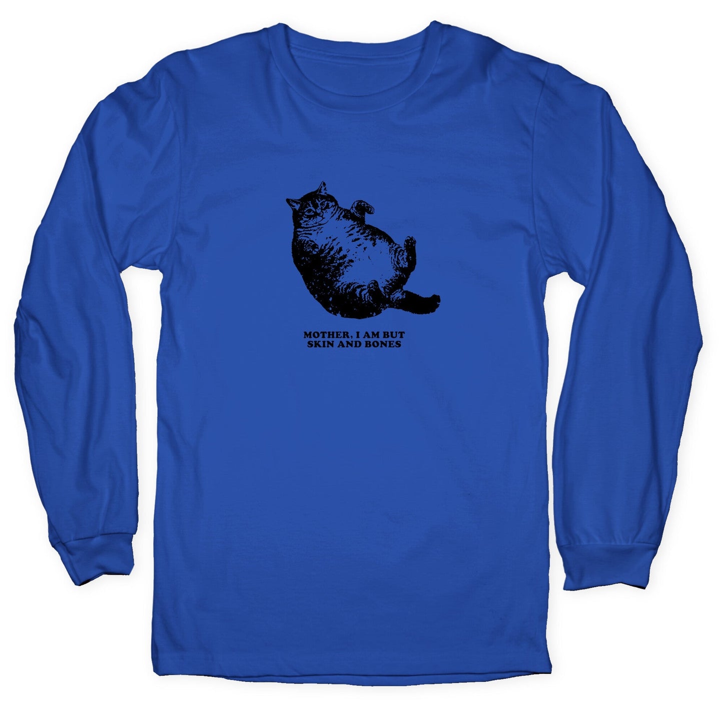 I Am But Skin And Bones Longsleeve Tee