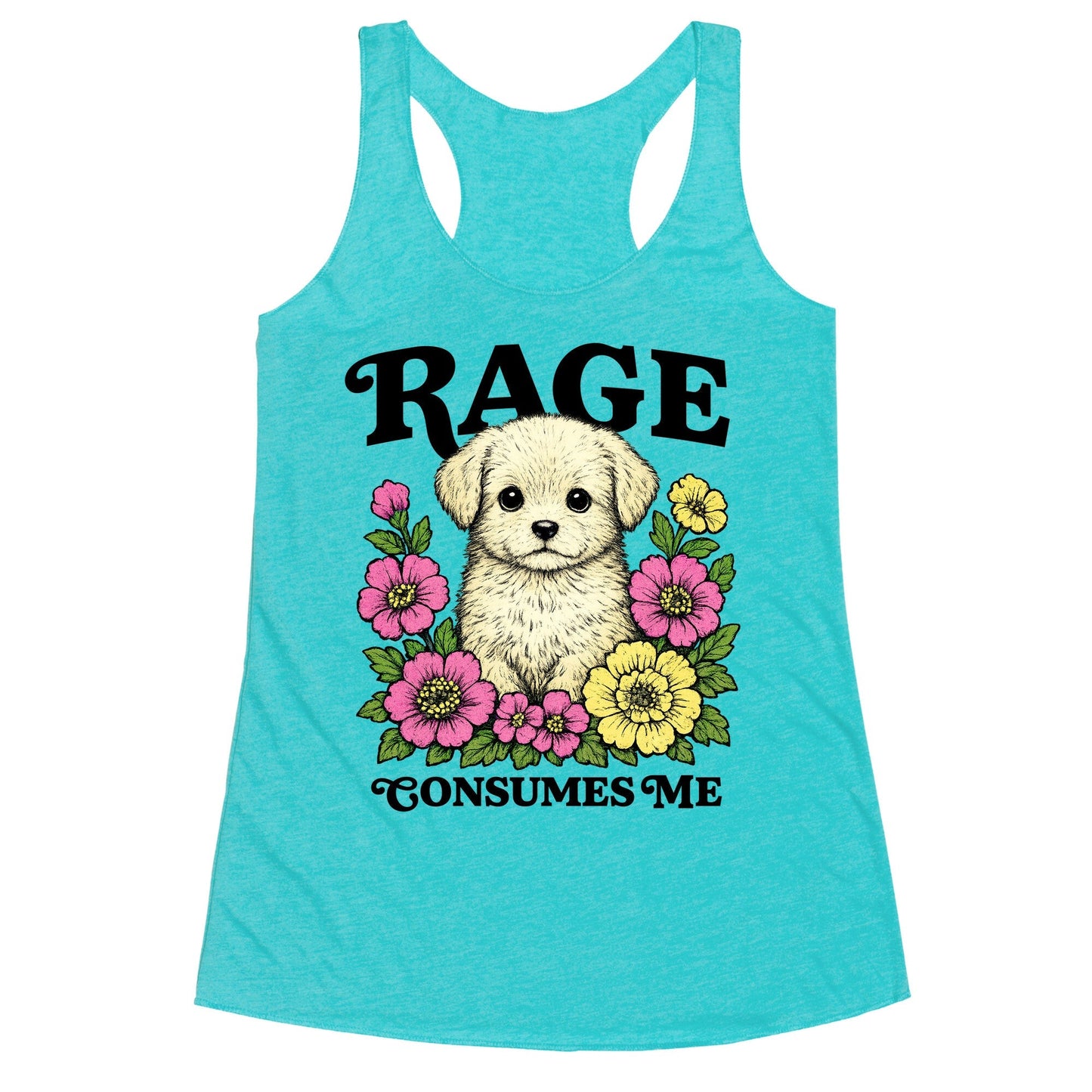 Rage Consumes Me Puppy Racerback Tank