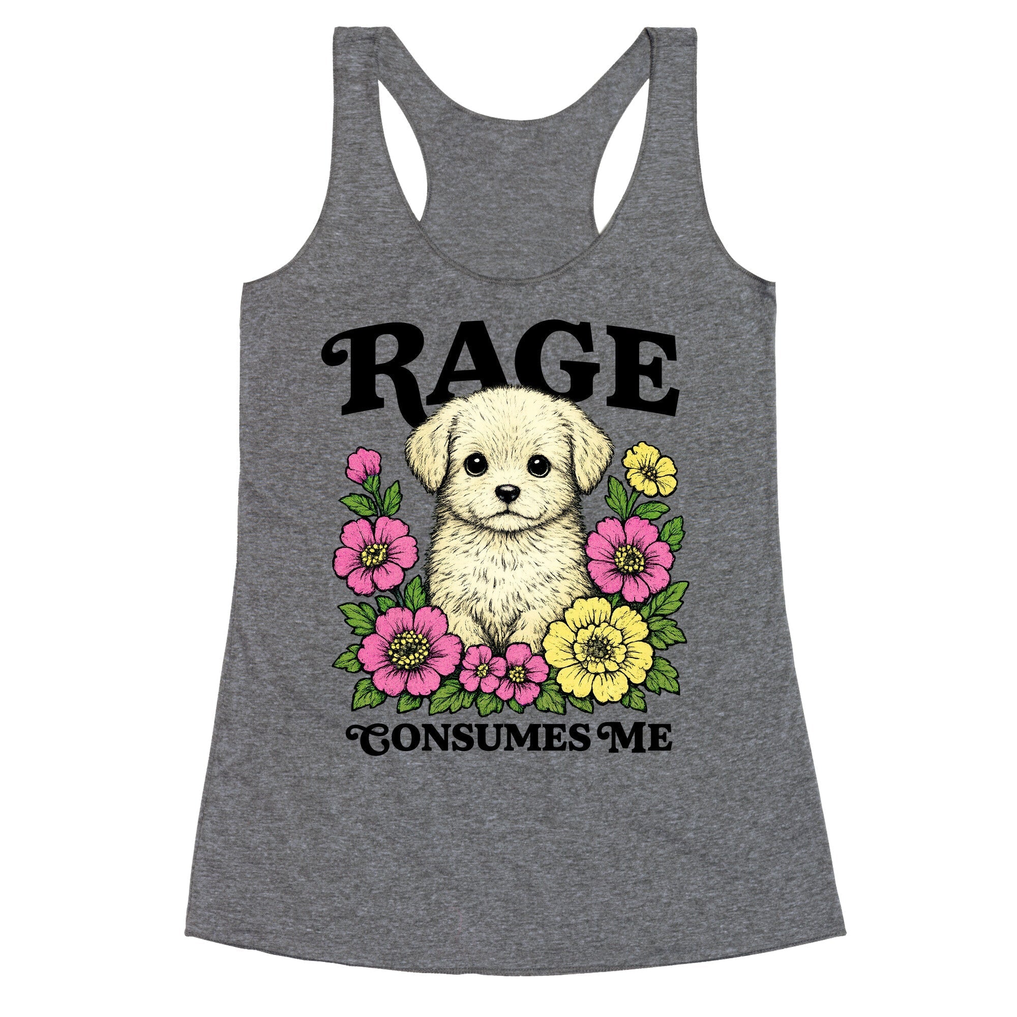Rage Consumes Me Puppy Racerback Tank