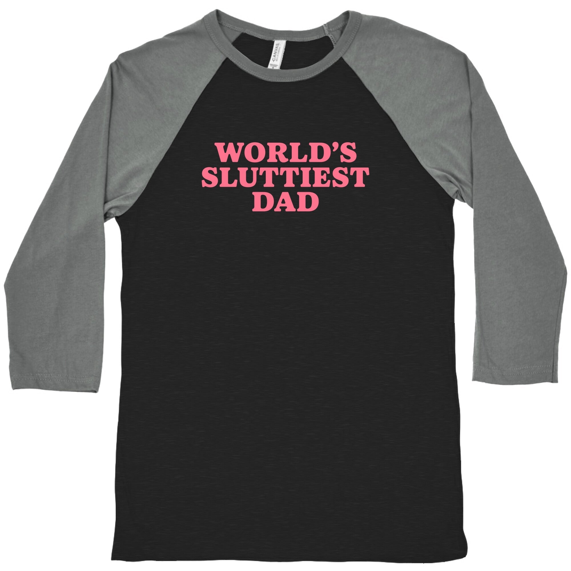 Worlds Sluttiest Dad Baseball Tee