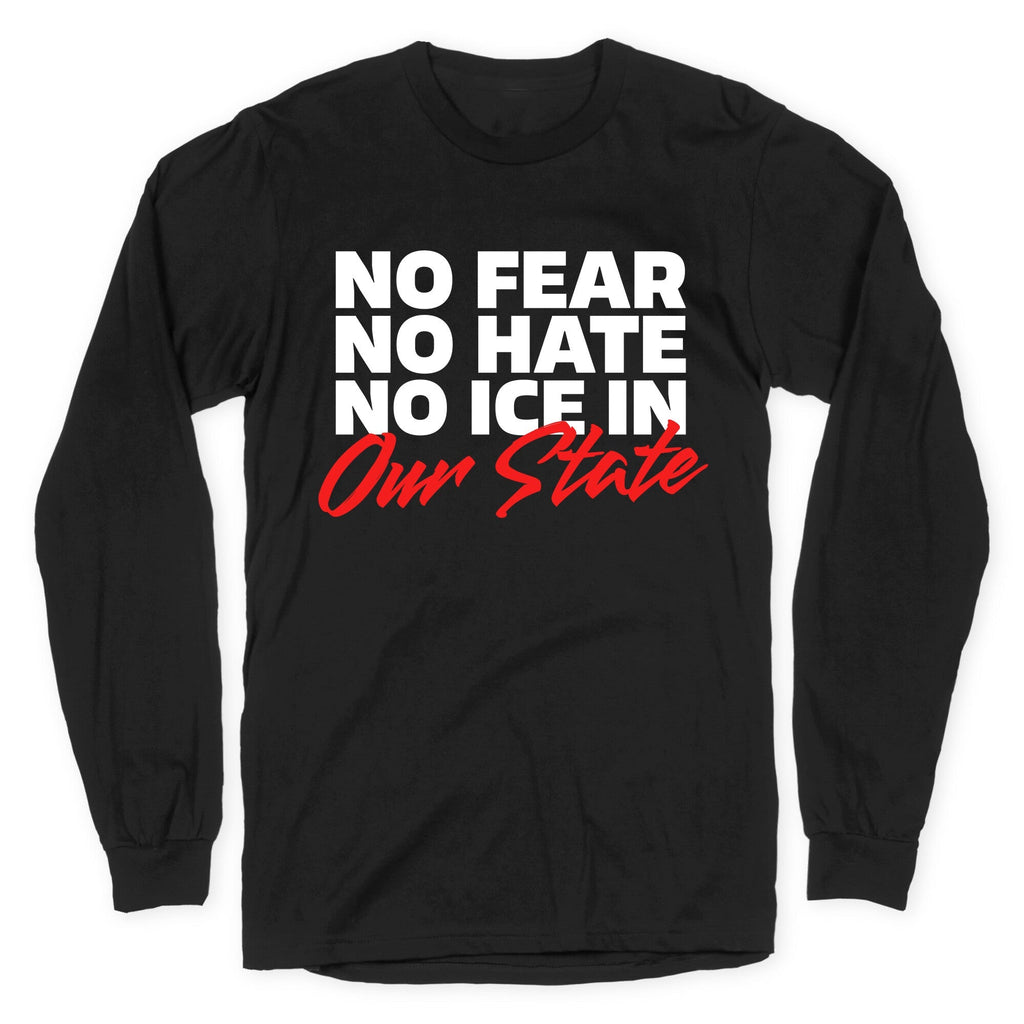 No ICE In Our State Longsleeve Tee