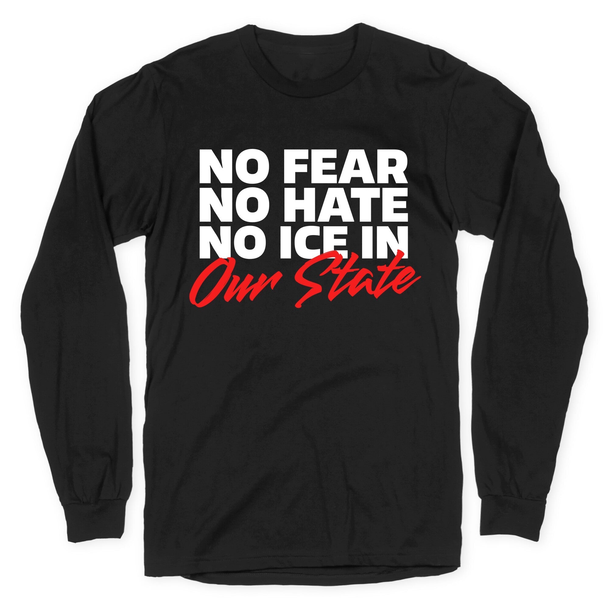 No ICE In Our State Longsleeve Tee