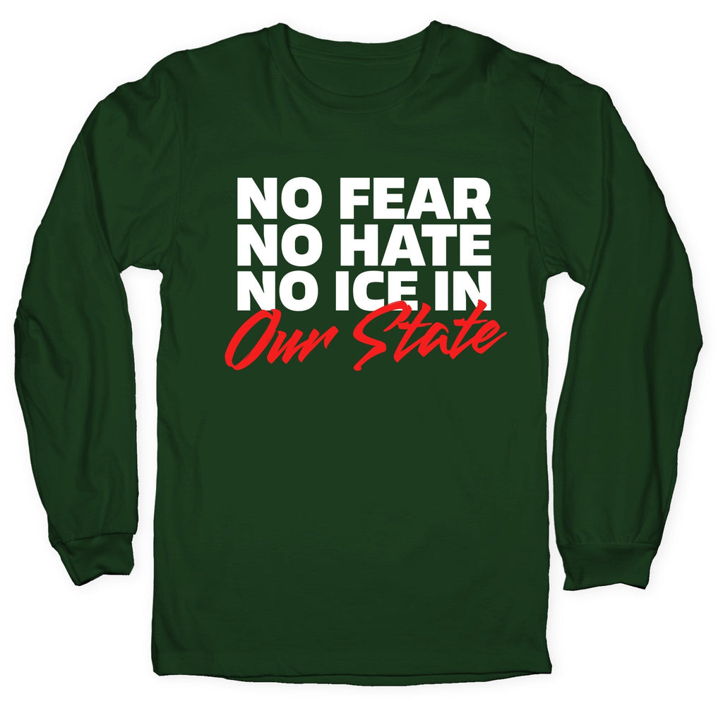 No ICE In Our State Longsleeve Tee