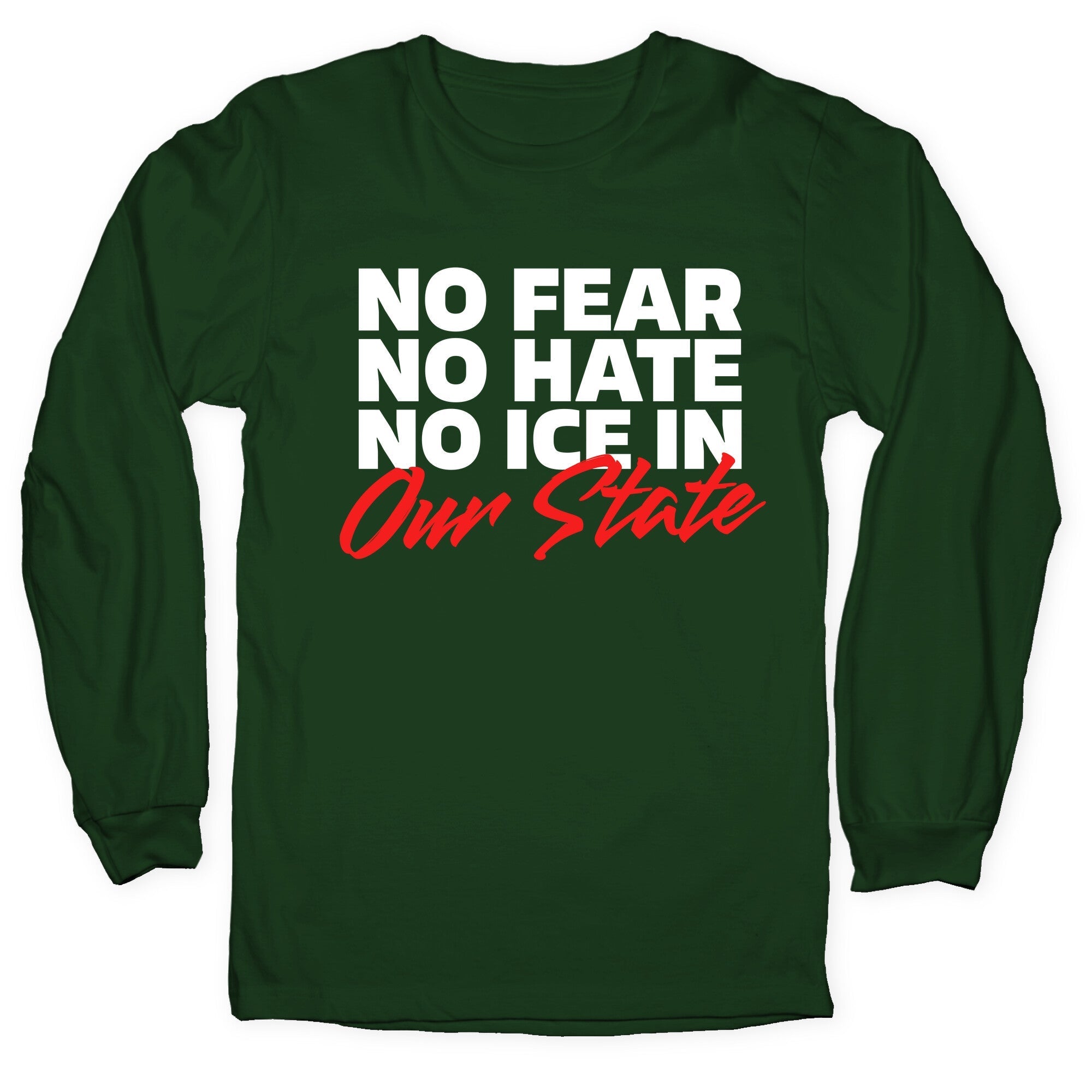 No ICE In Our State Longsleeve Tee