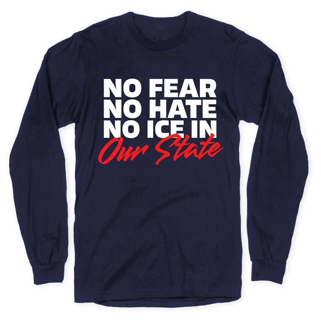 No ICE In Our State Longsleeve Tee
