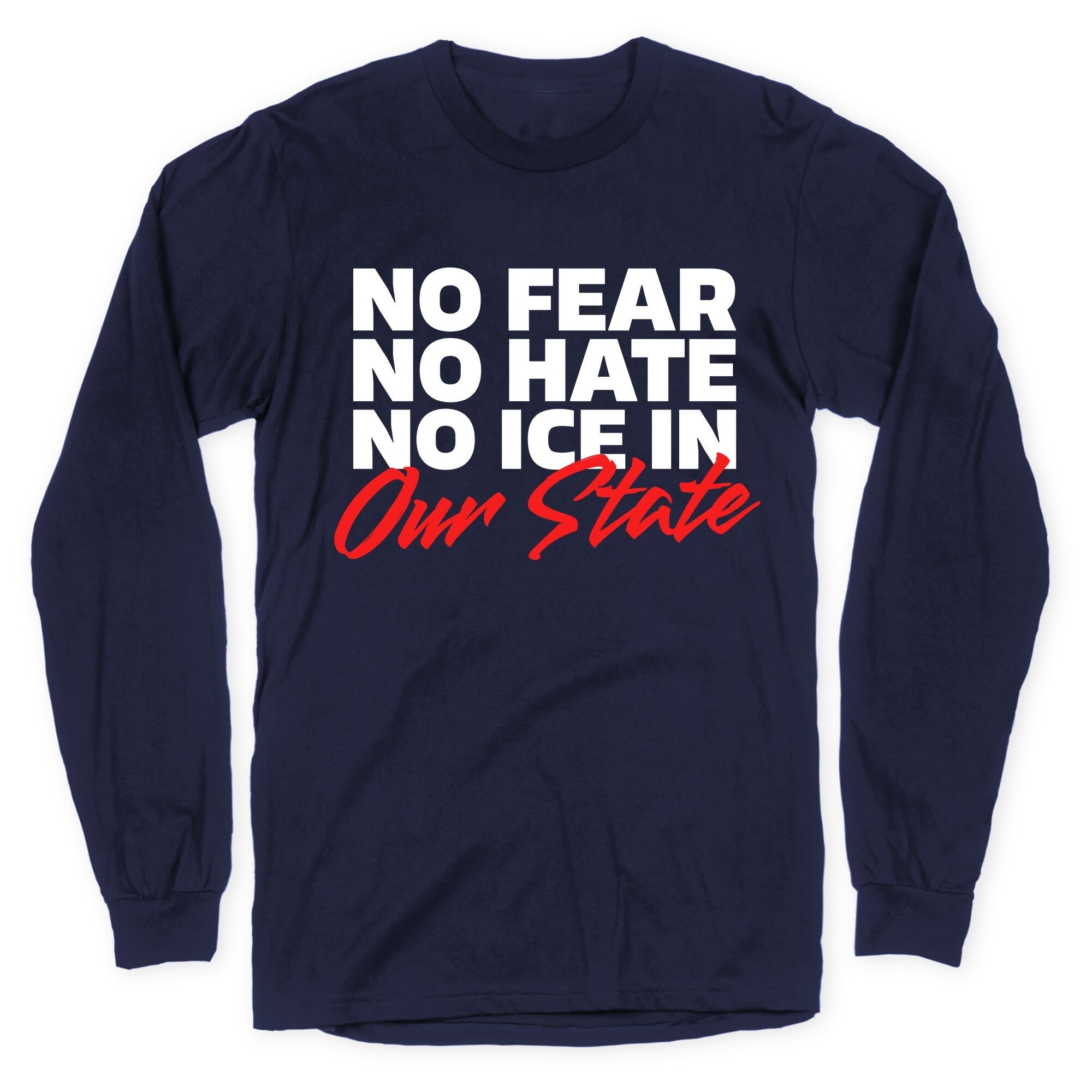 No ICE In Our State Longsleeve Tee