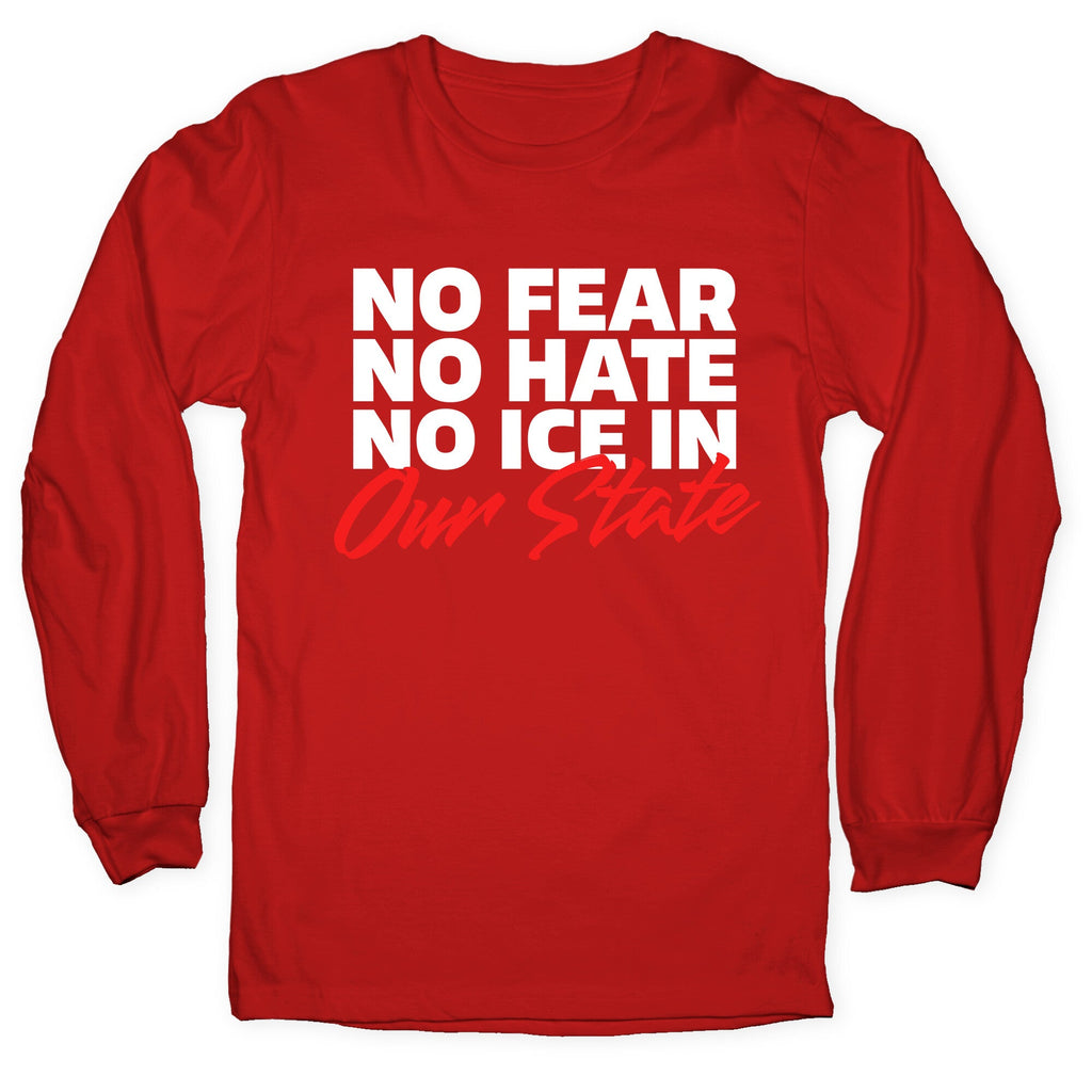 No ICE In Our State Longsleeve Tee