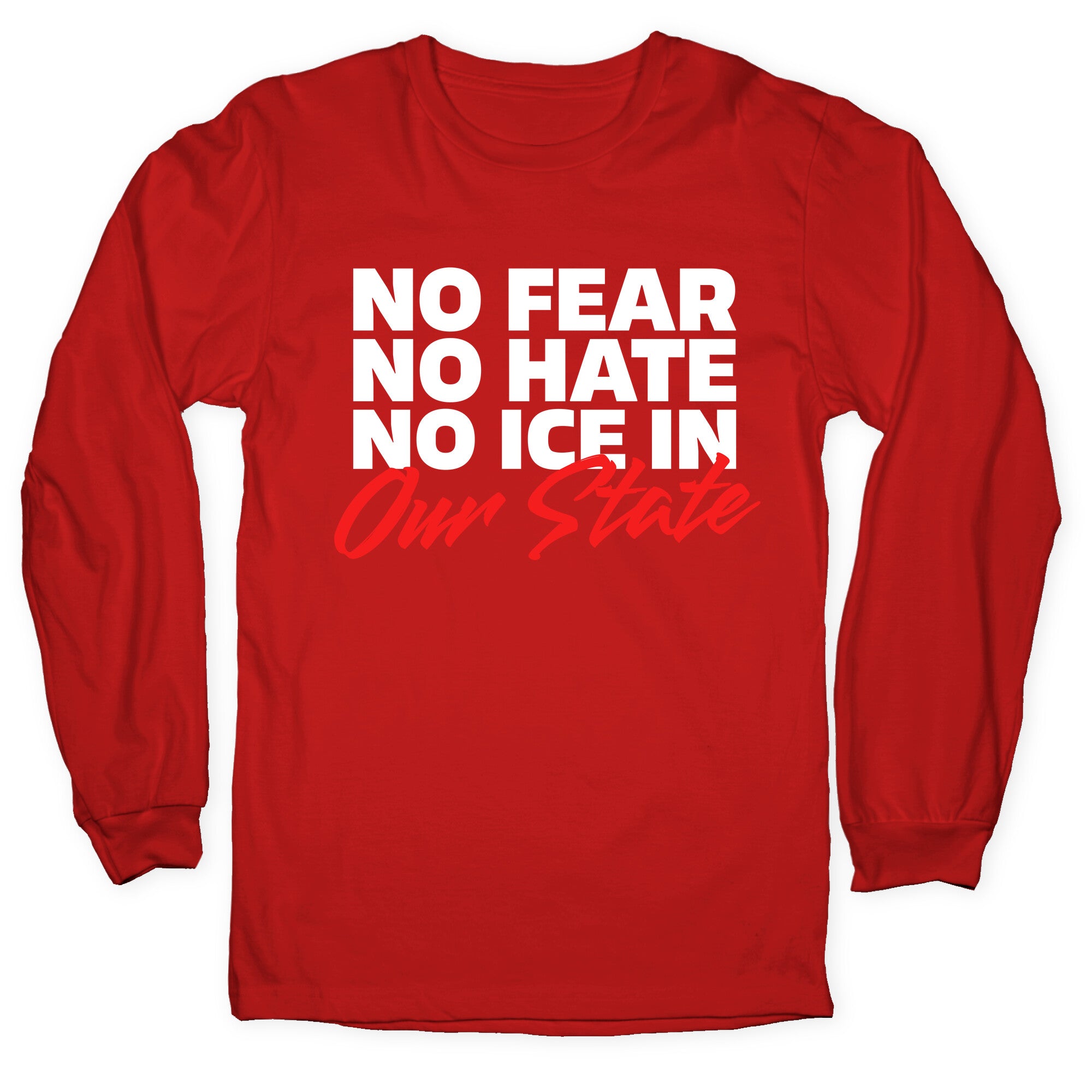 No ICE In Our State Longsleeve Tee