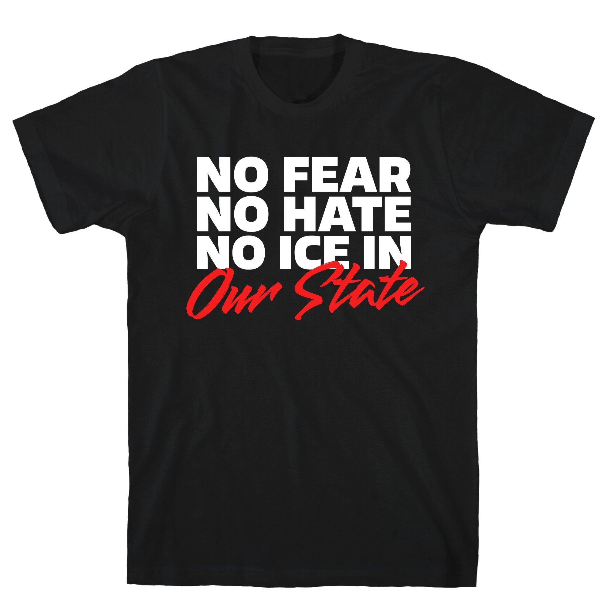 No ICE In Our State T-Shirt
