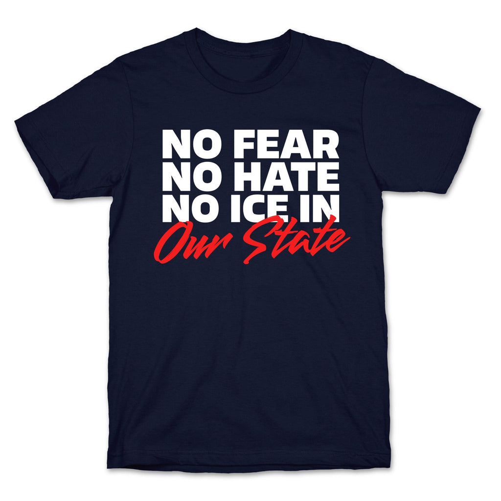 No ICE In Our State T-Shirt