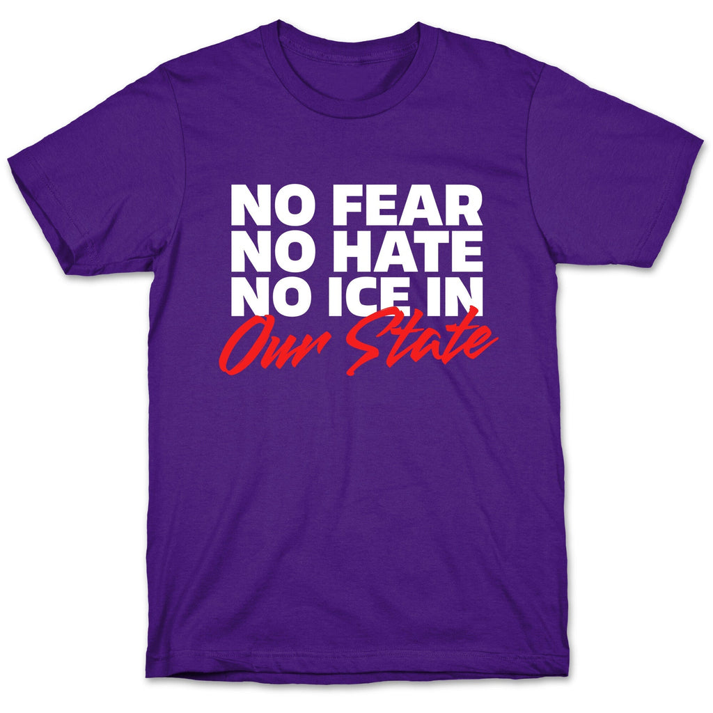 No ICE In Our State T-Shirt