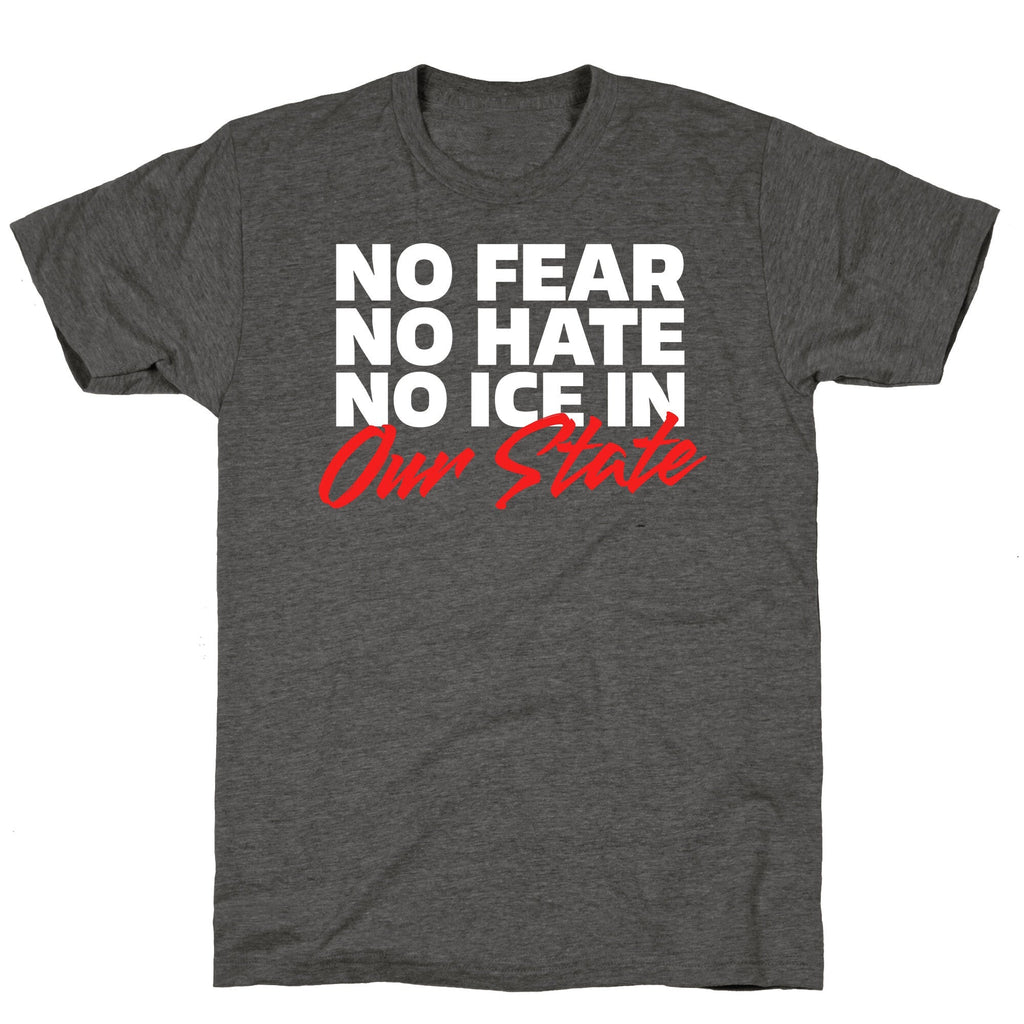 No ICE In Our State Unisex Triblend Tee