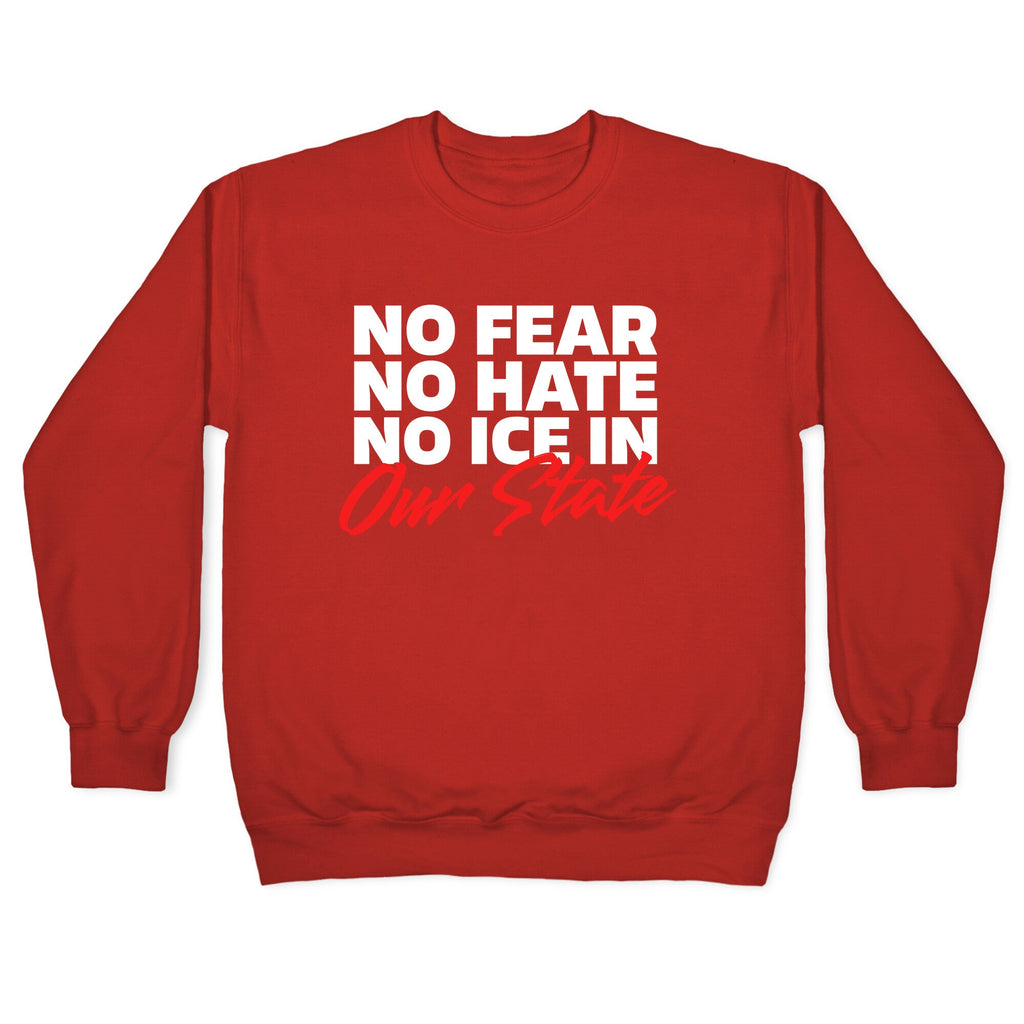 No ICE In Our State Crewneck Sweatshirt