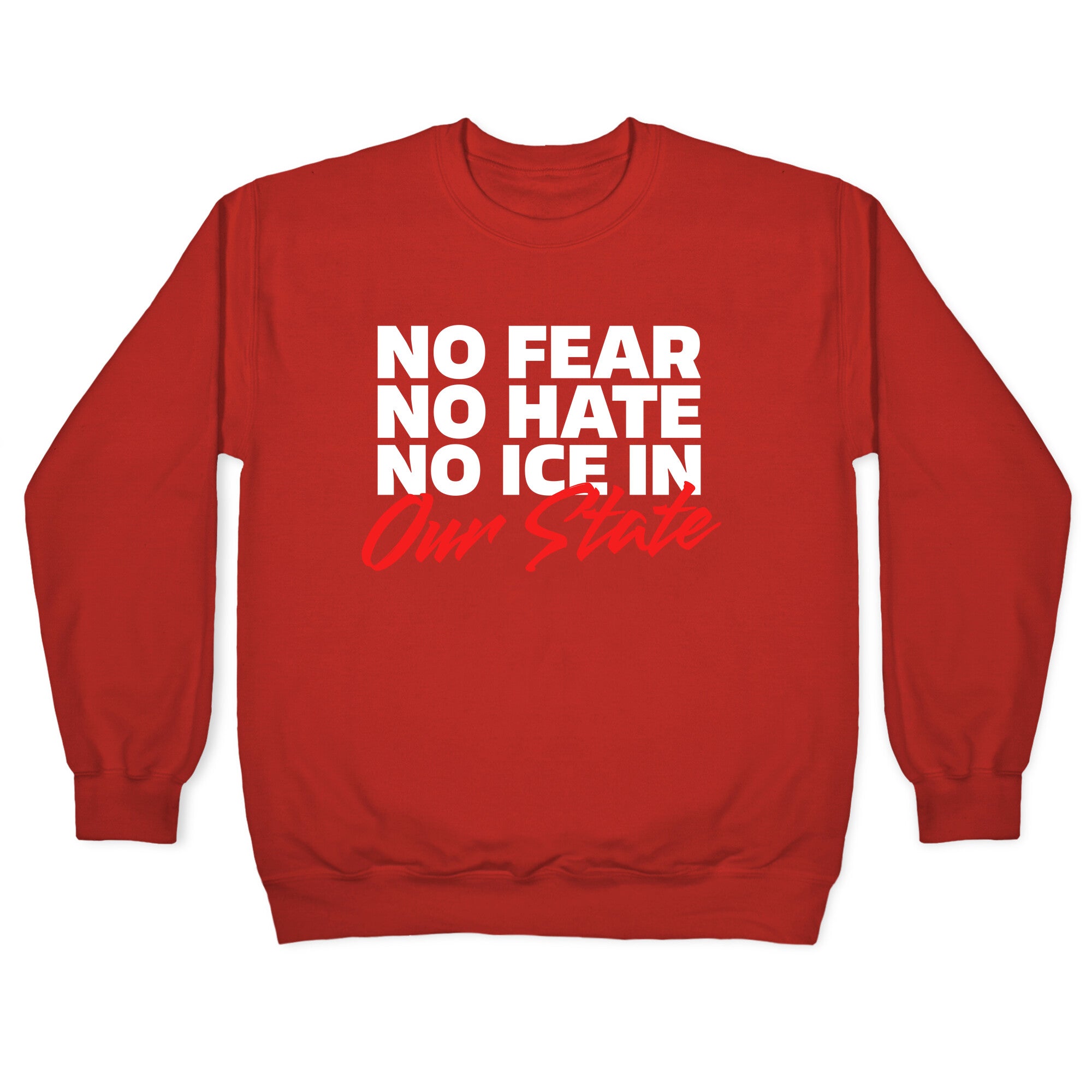 No ICE In Our State Crewneck Sweatshirt