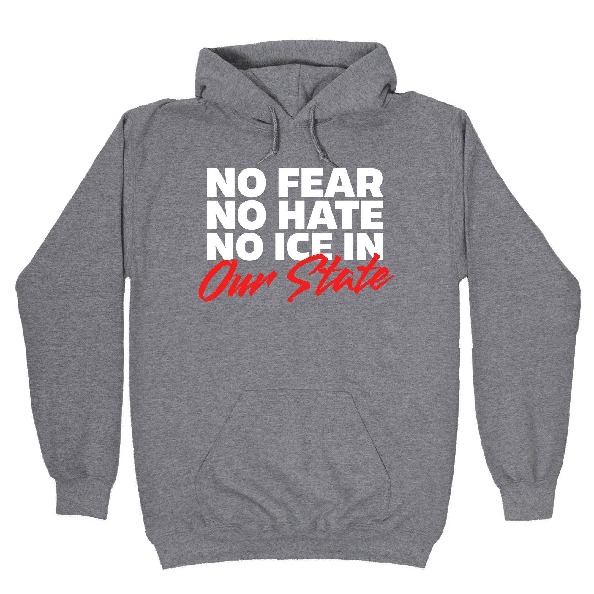 No ICE In Our State Hoodie