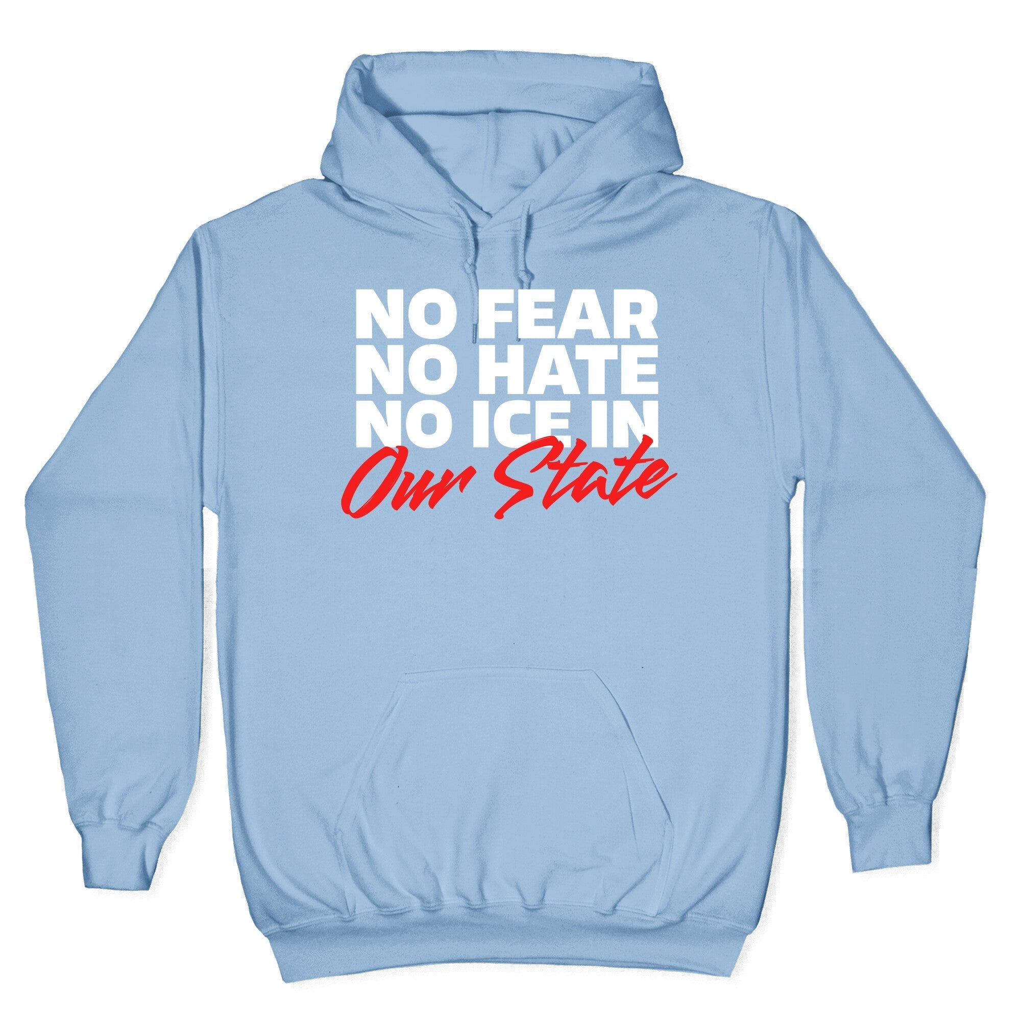 No ICE In Our State Hoodie