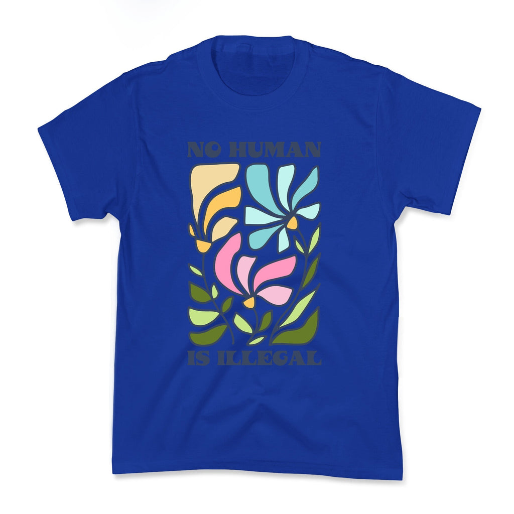 No Human Is Illegal Flowers Kids Tee
