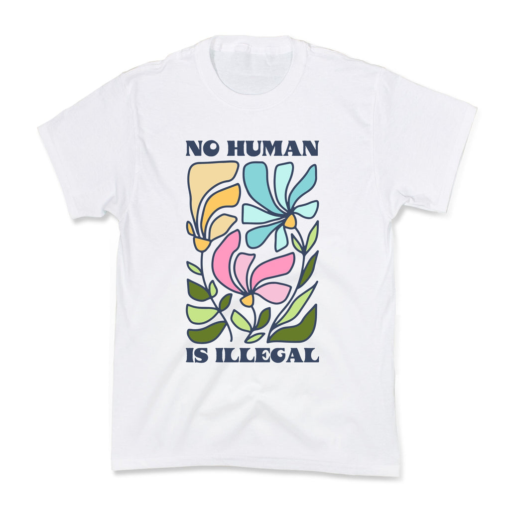 No Human Is Illegal Flowers Kids Tee