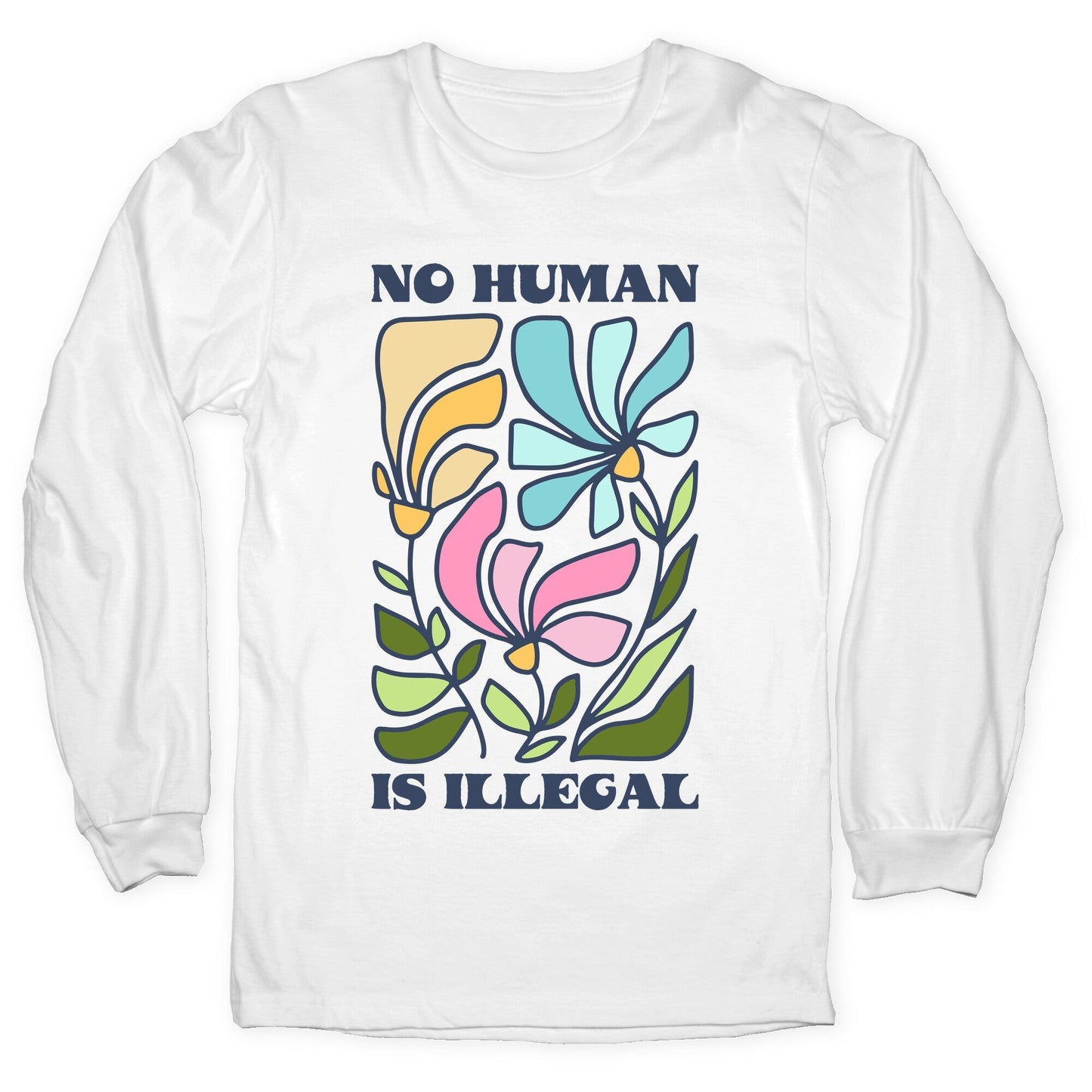 No Human Is Illegal Flowers Longsleeve Tee