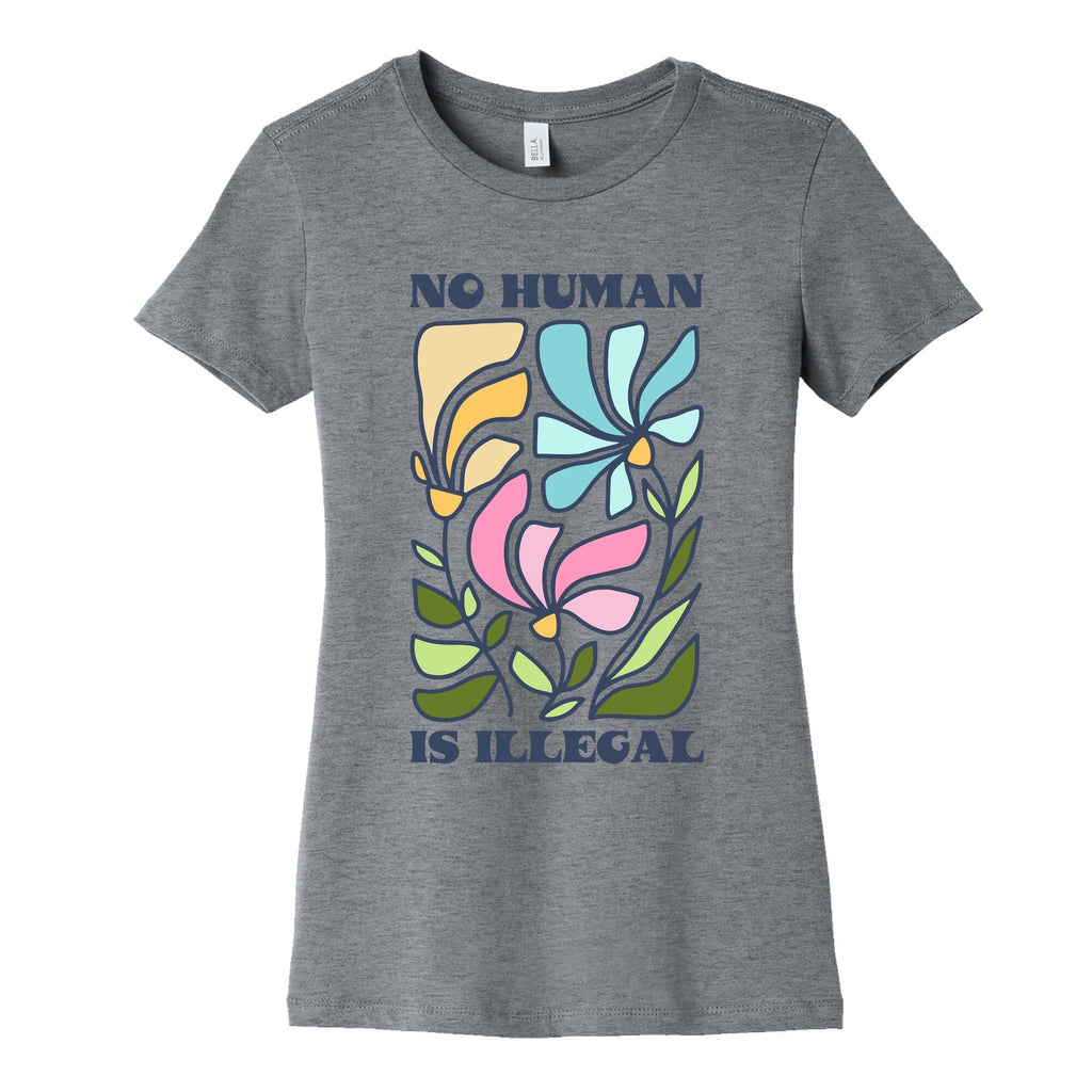 No Human Is Illegal Flowers Womens Cotton Tee
