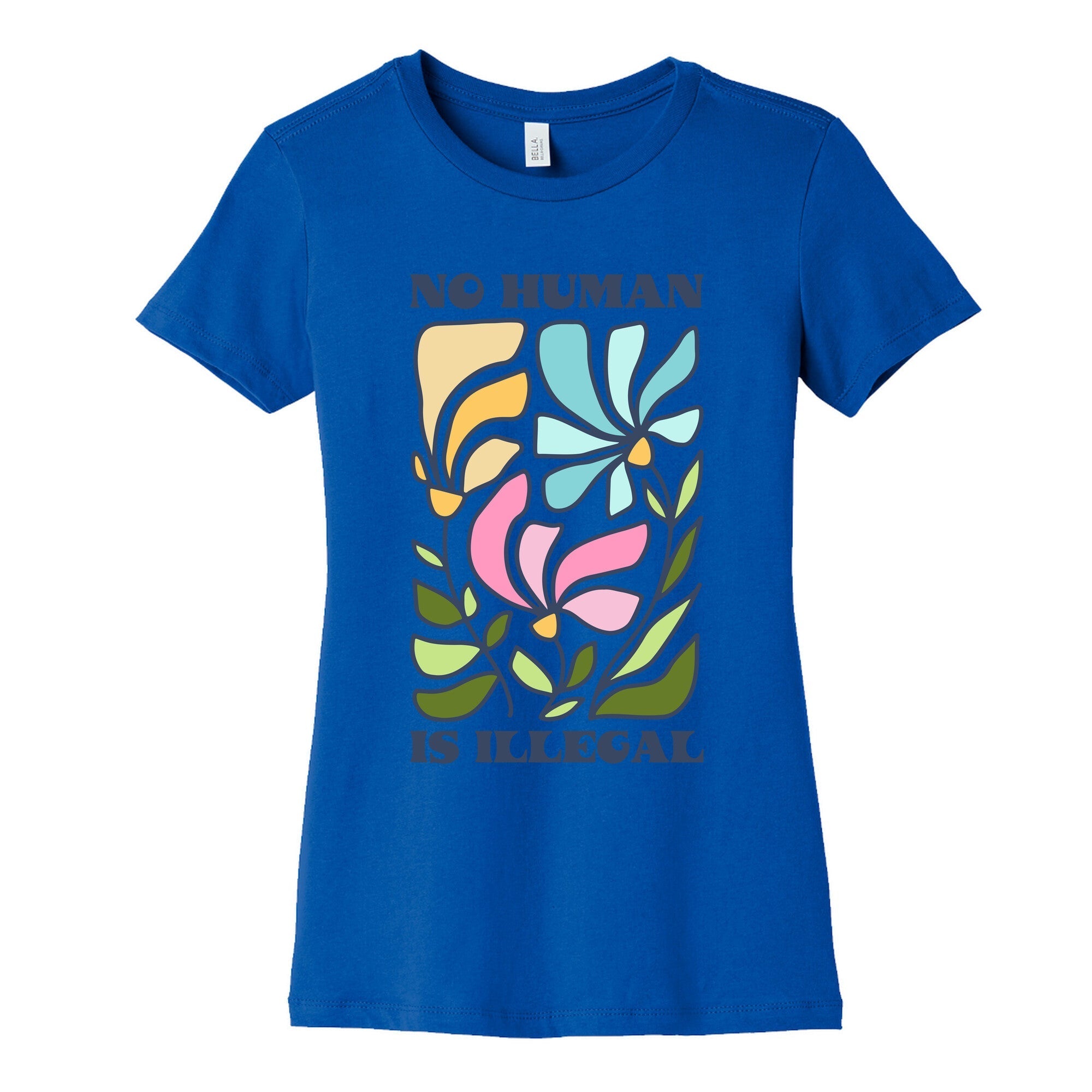 No Human Is Illegal Flowers Womens Cotton Tee