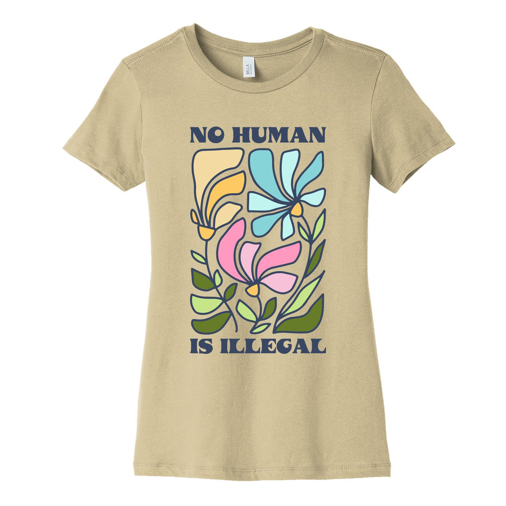 No Human Is Illegal Flowers Womens Cotton Tee