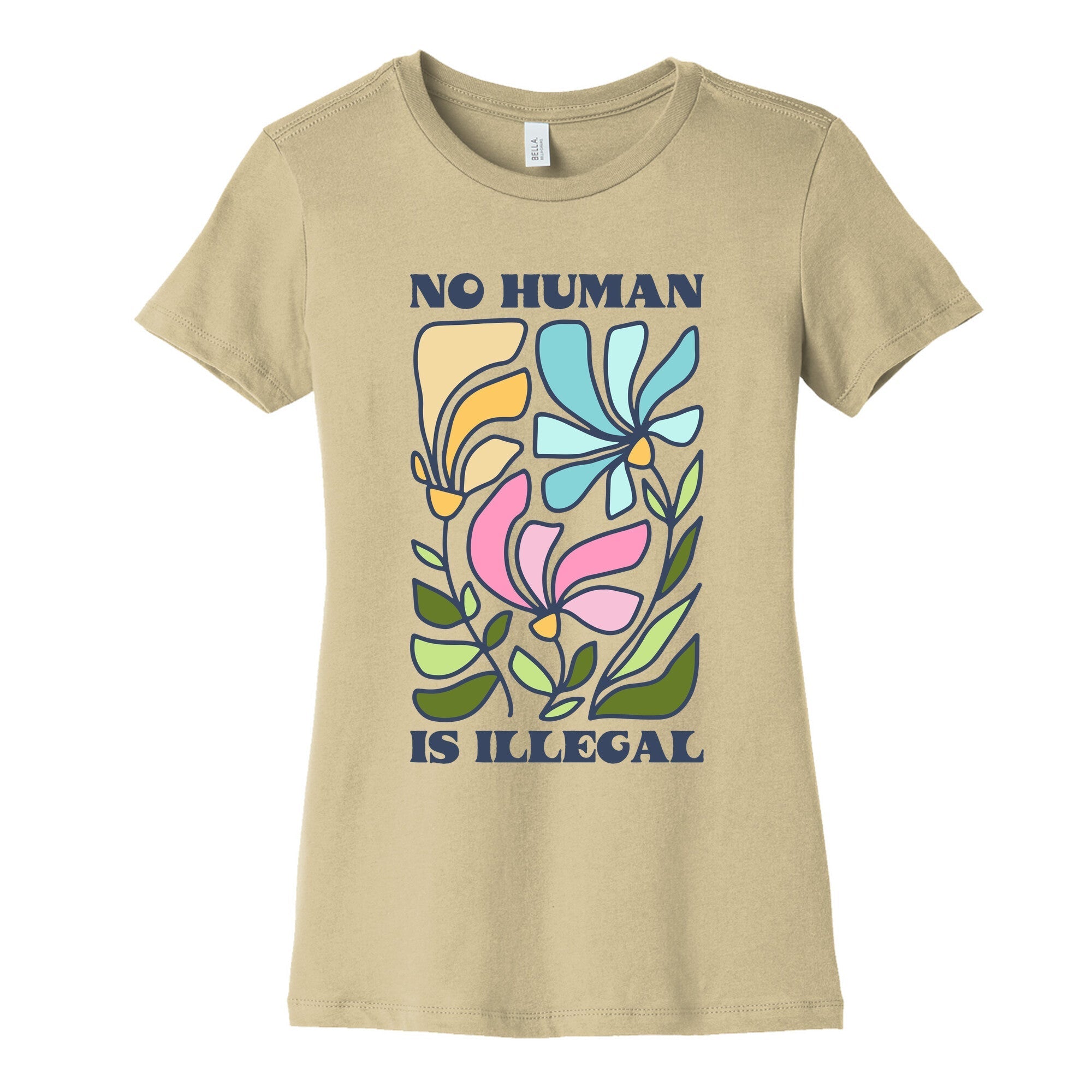 No Human Is Illegal Flowers Womens Cotton Tee