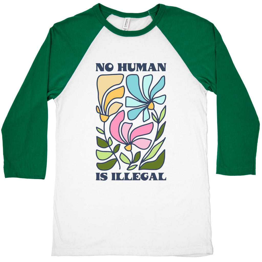 No Human Is Illegal Flowers Baseball Tee