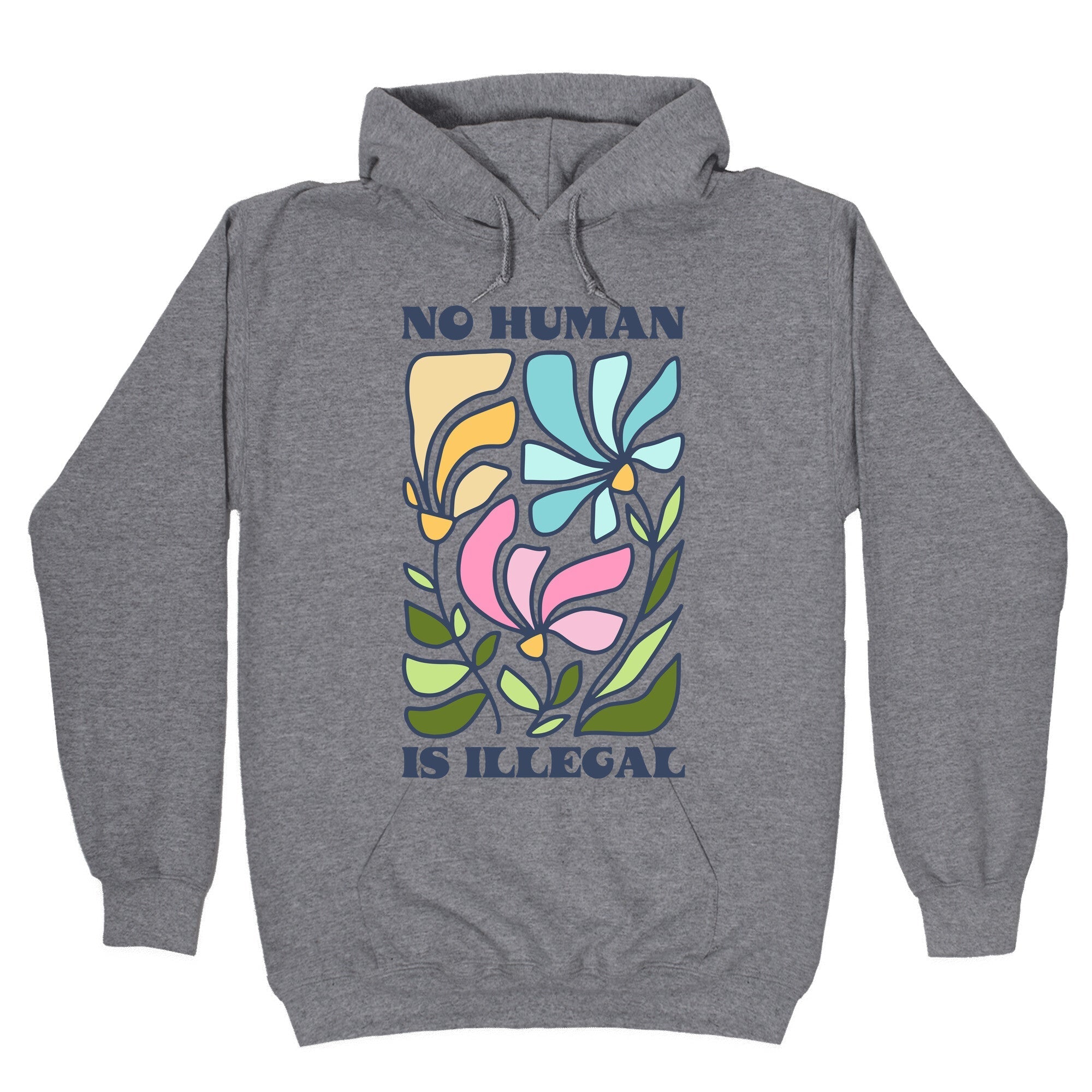 No Human Is Illegal Flowers Hoodie