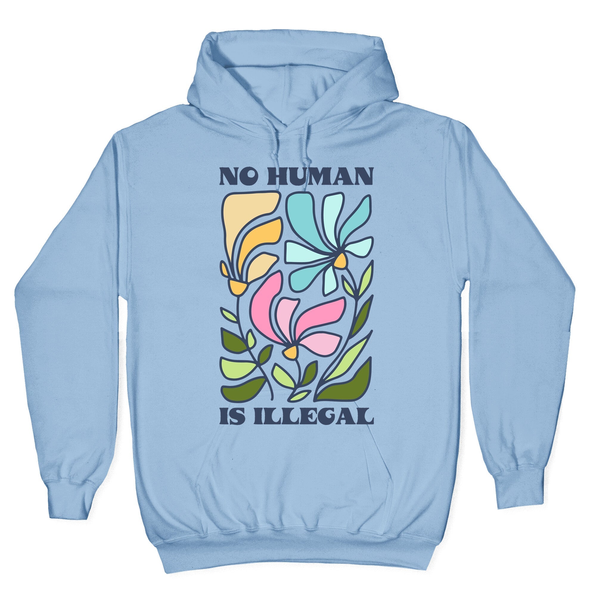 No Human Is Illegal Flowers Hoodie