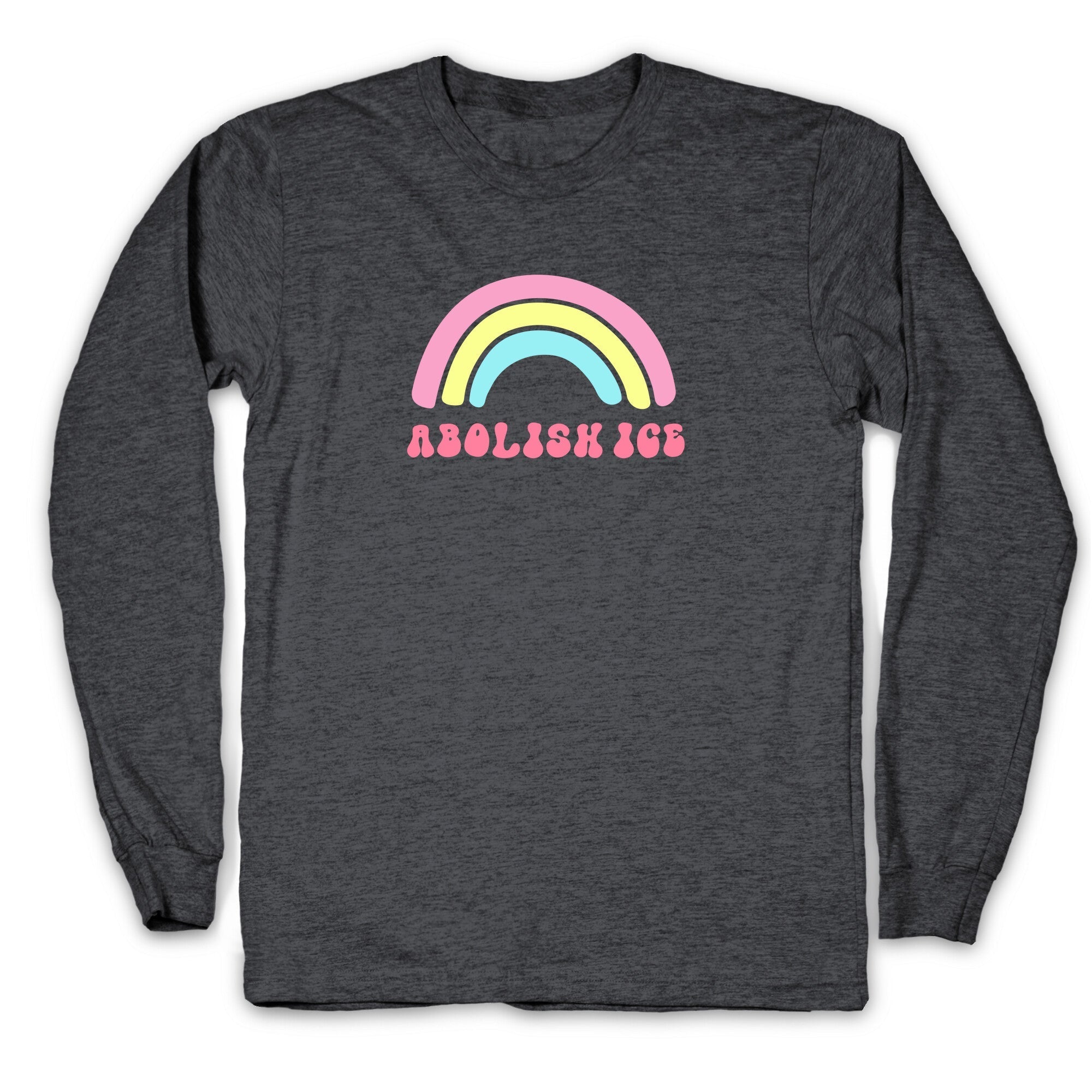 Abolish ICE Rainbow Longsleeve Tee
